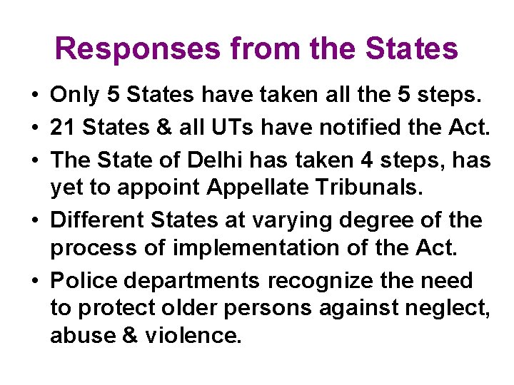 Responses from the States • Only 5 States have taken all the 5 steps. Responses from the States • Only 5 States have taken all the 5 steps.