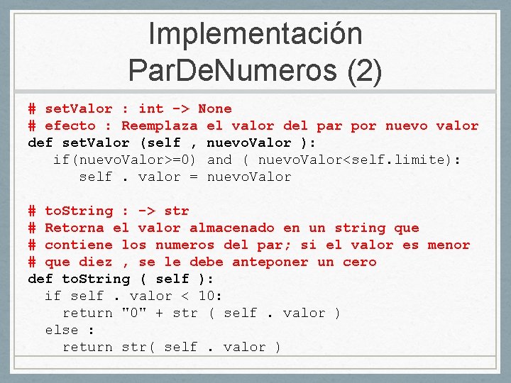 Implementación Par. De. Numeros (2) # set. Valor : int -> None # efecto