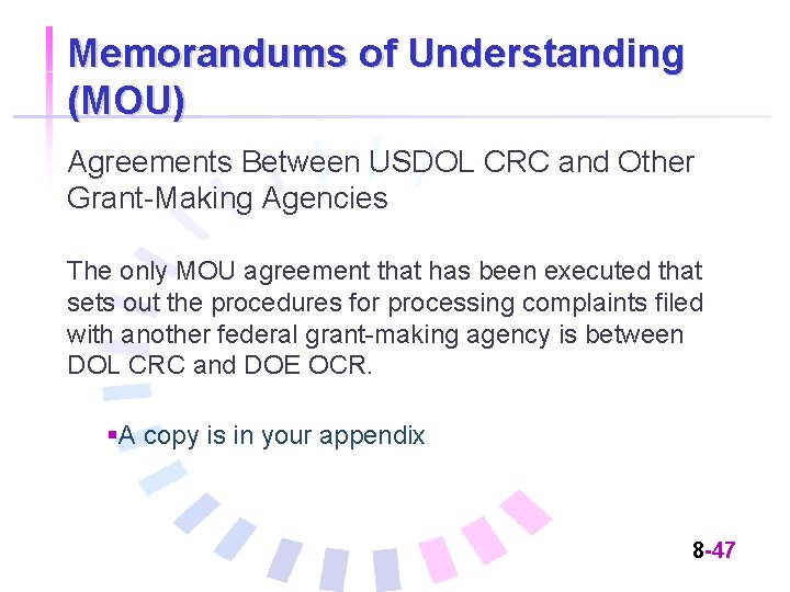 Memorandums of Understanding (MOU) Agreements Between USDOL CRC and Other Grant-Making Agencies The only