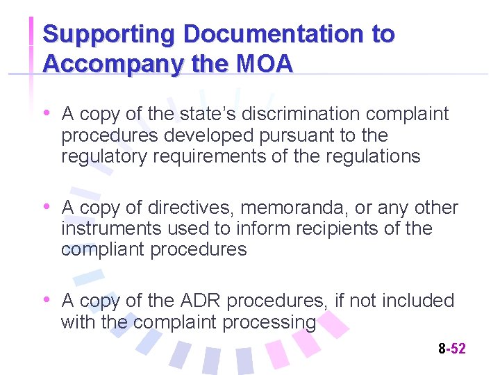 Supporting Documentation to Accompany the MOA • A copy of the state’s discrimination complaint