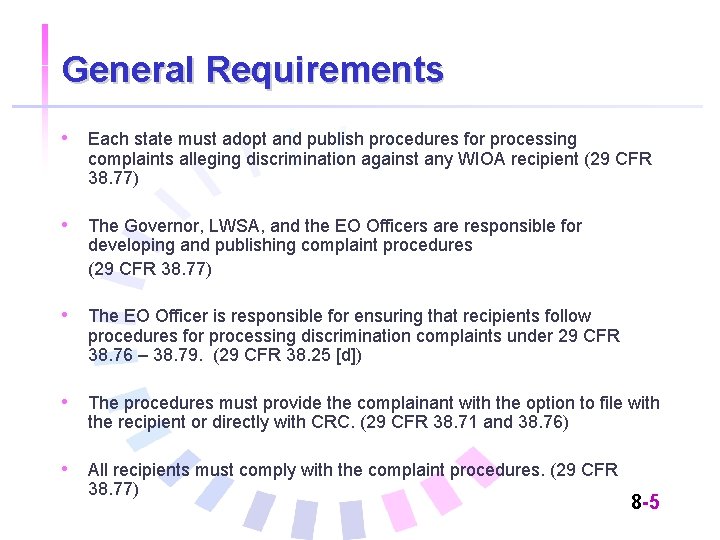 General Requirements • Each state must adopt and publish procedures for processing complaints alleging