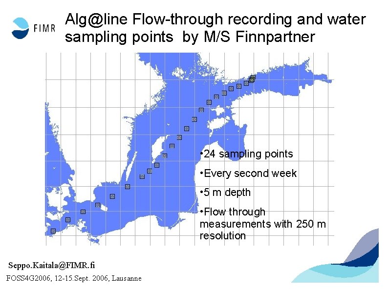 Alg@line Flow-through recording and water sampling points by M/S Finnpartner • 24 sampling points