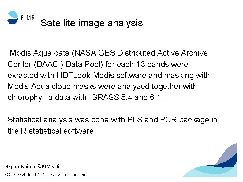 Satellite image analysis Modis Aqua data (NASA GES Distributed Active Archive Center (DAAC )