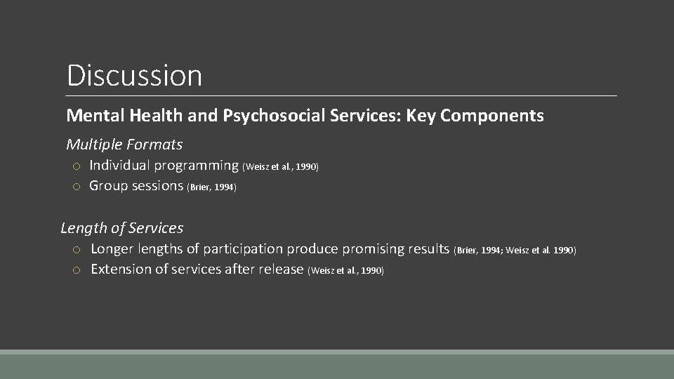 Discussion Mental Health and Psychosocial Services: Key Components Multiple Formats o Individual programming (Weisz Discussion Mental Health and Psychosocial Services: Key Components Multiple Formats o Individual programming (Weisz