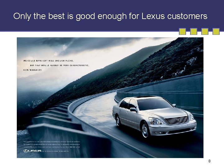 Only the best is good enough for Lexus customers 8 