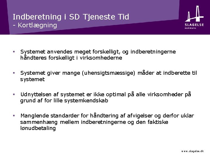 Indberetning i SD Tjeneste Tid - Kortlægning § Systemet anvendes meget forskelligt, og indberetningerne