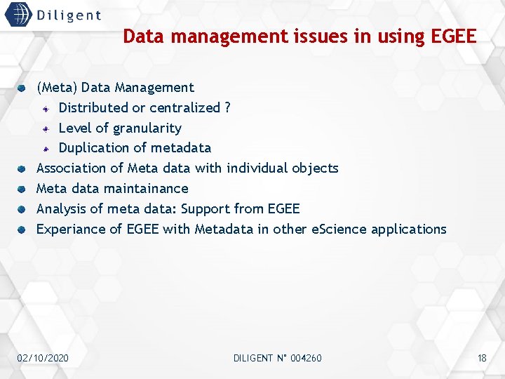 Data management issues in using EGEE (Meta) Data Management Distributed or centralized ? Level