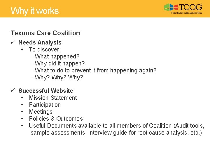 Why it works Texoma Care Coalition ü Needs Analysis • To discover: - What