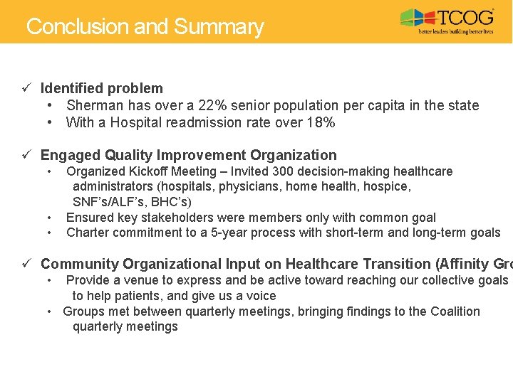 Conclusion and Summary ü Identified problem • Sherman has over a 22% senior population