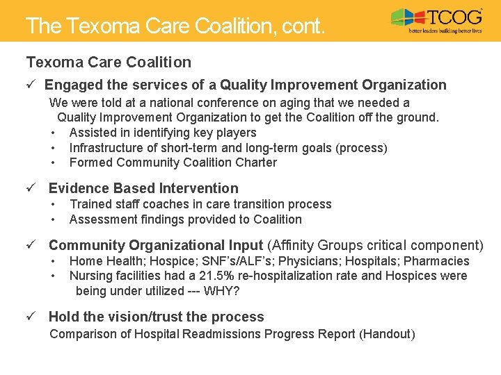 The Texoma Care Coalition, cont. Texoma Care Coalition ü Engaged the services of a