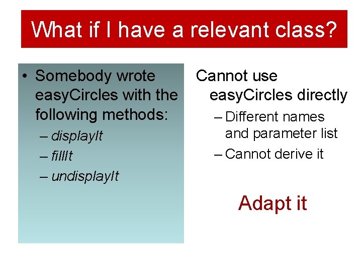 What if I have a relevant class? • Somebody wrote easy. Circles with the What if I have a relevant class? • Somebody wrote easy. Circles with the