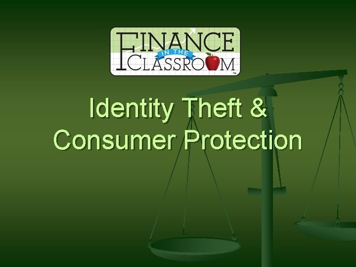 Identity Theft & Consumer Protection 