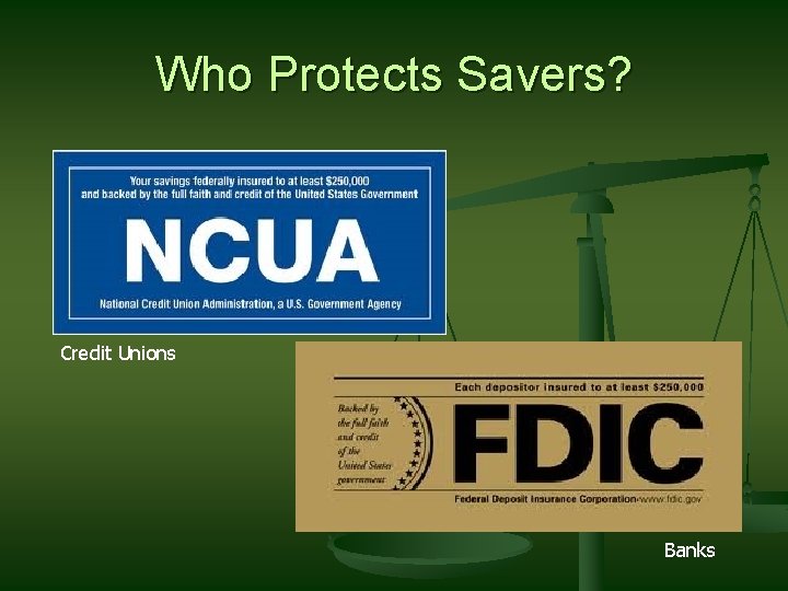 Who Protects Savers? Credit Unions Banks 