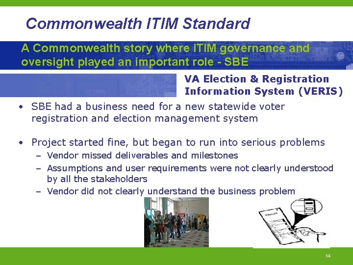 Commonwealth ITIM Standard A Commonwealth story where ITIM governance and oversight played an important