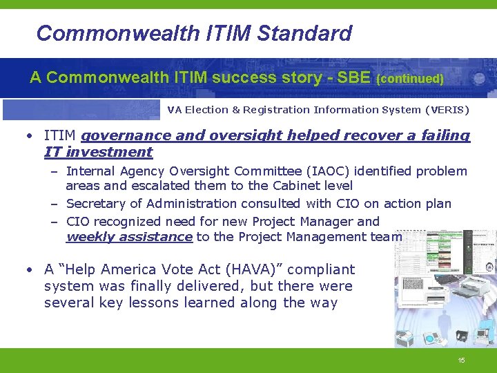 Commonwealth ITIM Standard A Commonwealth ITIM success story - SBE (continued) VA Election &