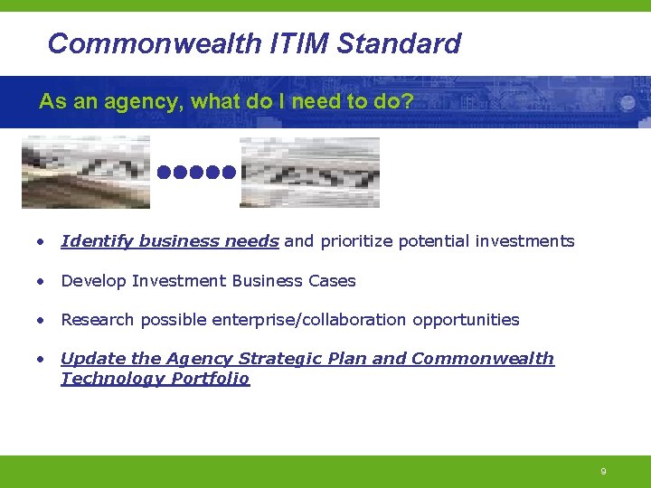 Commonwealth ITIM Standard As an agency, what do I need to do? • Identify