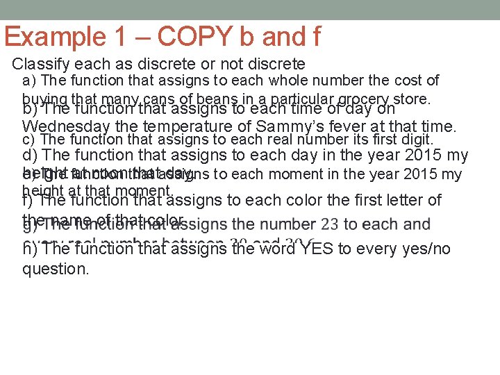 Example 1 – COPY b and f Classify each as discrete or not discrete