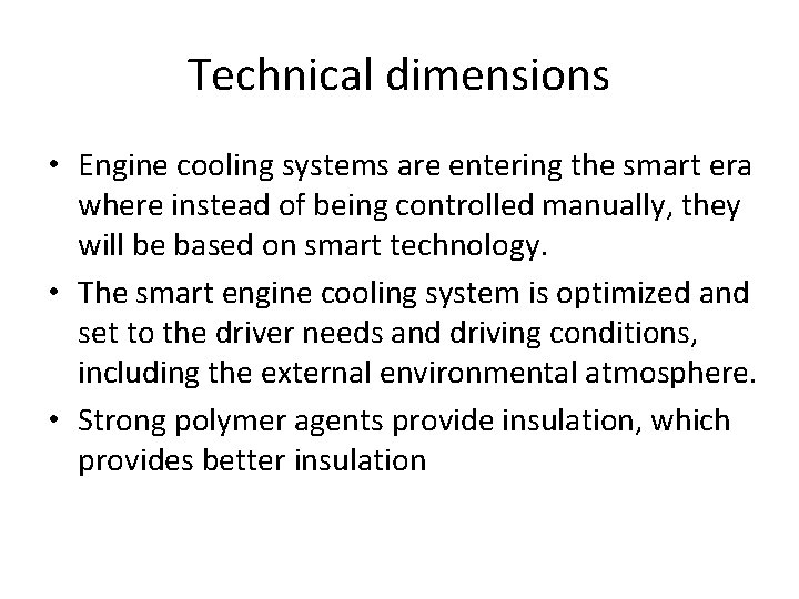 Technical dimensions • Engine cooling systems are entering the smart era where instead of