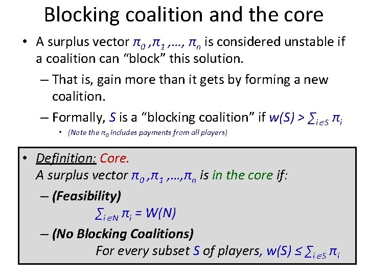 Blocking coalition and the core • A surplus vector π0 , π1 , …,