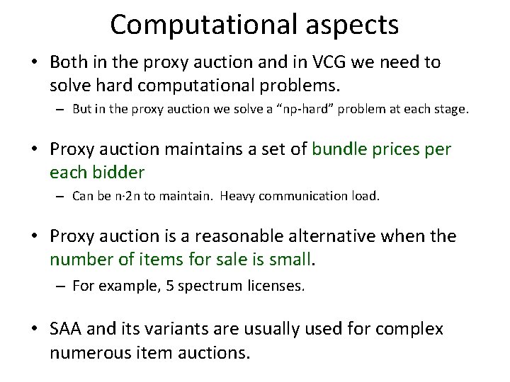 Computational aspects • Both in the proxy auction and in VCG we need to