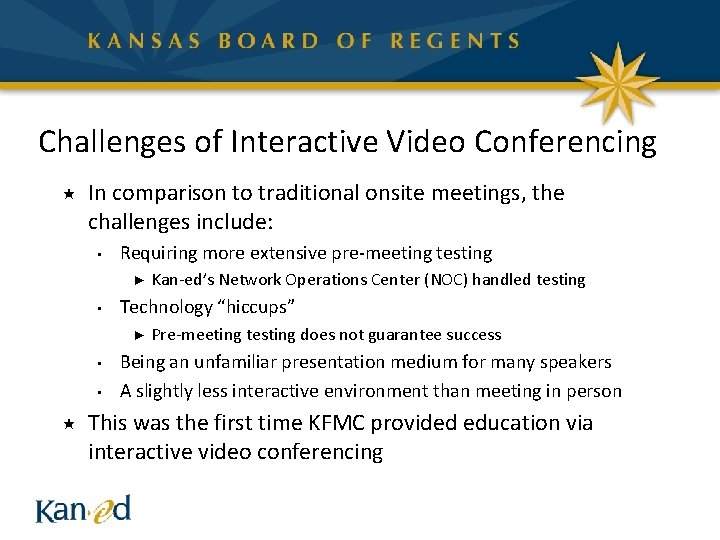 Challenges of Interactive Video Conferencing « In comparison to traditional onsite meetings, the challenges