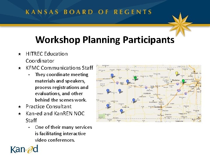 Workshop Planning Participants « « HITREC Education Coordinator KFMC Communications Staff • « «