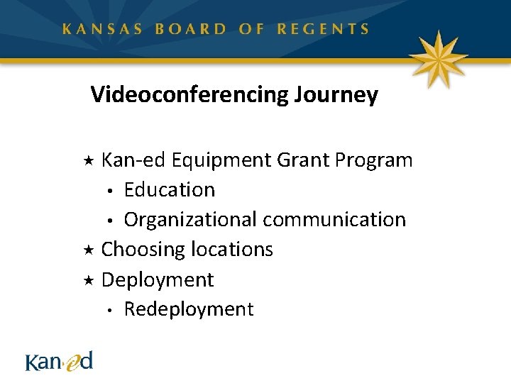 Videoconferencing Journey « Kan-ed Equipment Grant Program Education • Organizational communication « Choosing locations