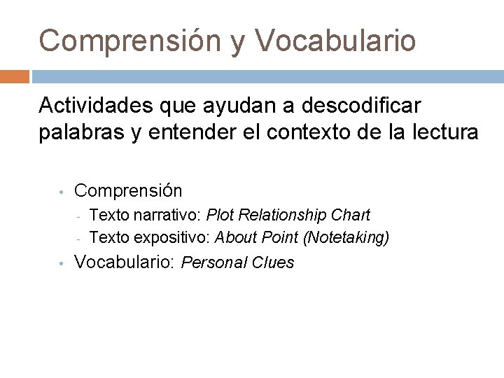 Comprensión y Vocabulario Actividades que ayudan a descodificar palabras y entender el contexto de