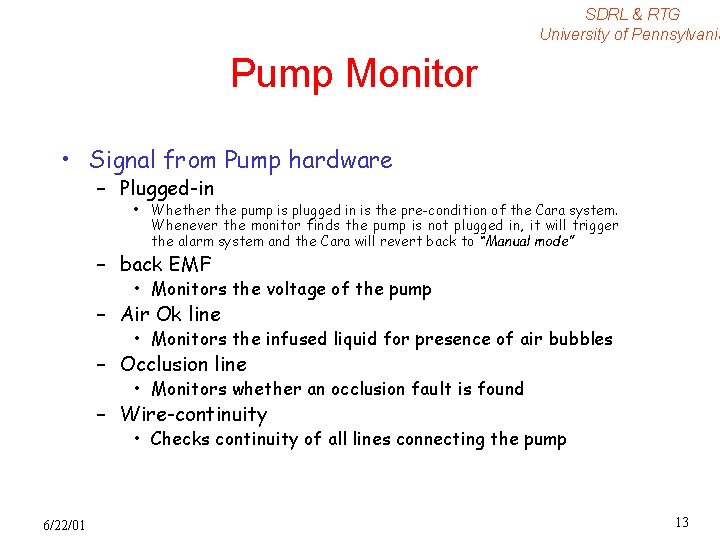 SDRL & RTG University of Pennsylvania Pump Monitor • Signal from Pump hardware –
