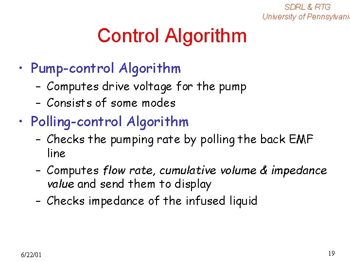 SDRL & RTG University of Pennsylvania Control Algorithm • Pump-control Algorithm – Computes drive