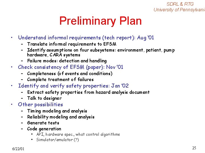 SDRL & RTG University of Pennsylvania Preliminary Plan • Understand informal requirements (tech report):