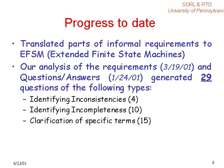SDRL & RTG University of Pennsylvania Progress to date • Translated parts of informal