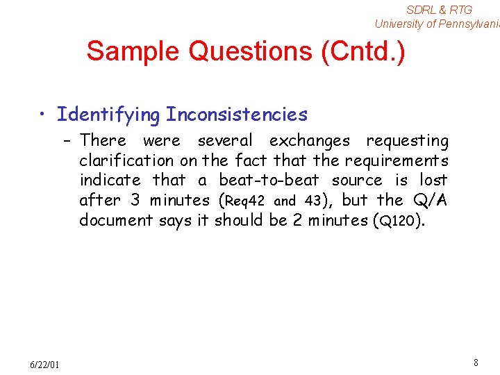 SDRL & RTG University of Pennsylvania Sample Questions (Cntd. ) • Identifying Inconsistencies –