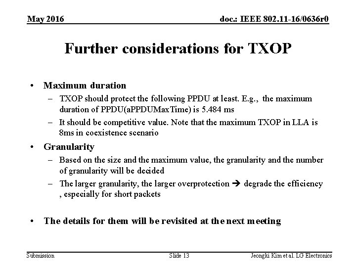 May 2016 doc. : IEEE 802. 11 -16/0636 r 0 Further considerations for TXOP