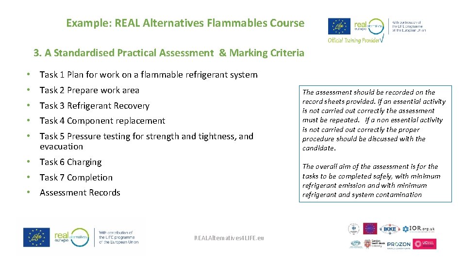 Example: REAL Alternatives Flammables Course 3. A Standardised Practical Assessment & Marking Criteria •