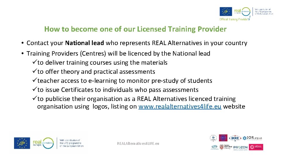 How to become one of our Licensed Training Provider • Contact your National lead