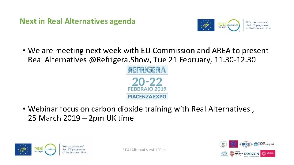 Next in Real Alternatives agenda • We are meeting next week with EU Commission