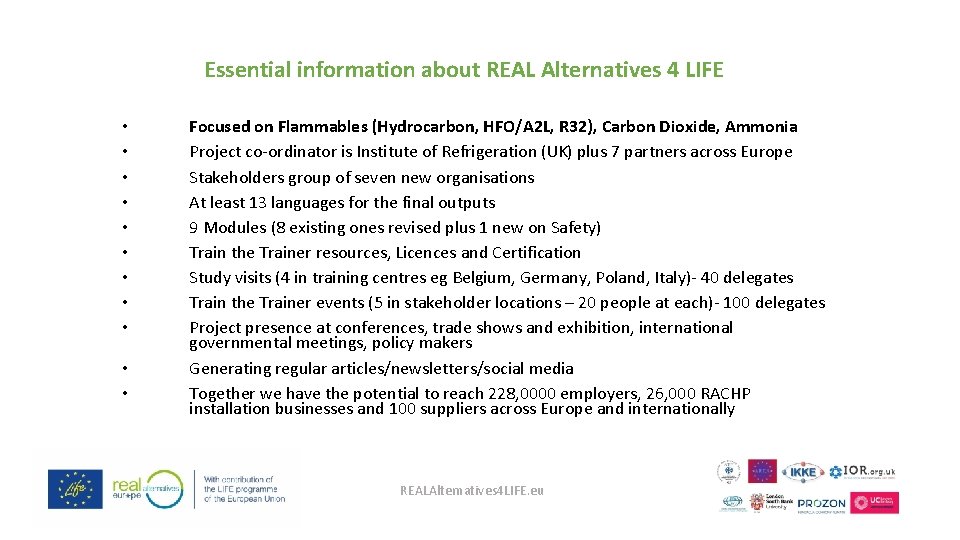 Essential information about REAL Alternatives 4 LIFE • • • Focused on Flammables (Hydrocarbon,