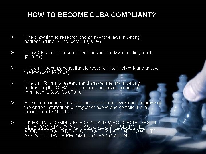 HOW TO BECOME GLBA COMPLIANT? Ø Hire a law firm to research and answer