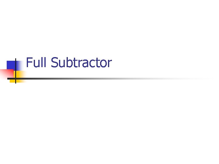 Full Subtractor 