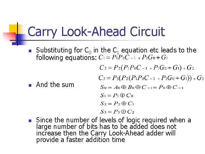Carry Look-Ahead Circuit n n n Substituting for C 0 in the C 1