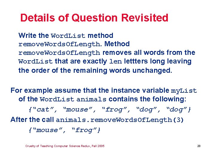 Details of Question Revisited Write the Word. List method remove. Words. Of. Length. Method