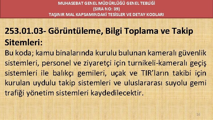 MUHASEBAT GENEL MÜDÜRLÜĞÜ GENEL TEBLİĞİ (SIRA NO: 39) TAŞINIR MAL KAPSAMINDAKİ TESİSLER VE DETAY MUHASEBAT GENEL MÜDÜRLÜĞÜ GENEL TEBLİĞİ (SIRA NO: 39) TAŞINIR MAL KAPSAMINDAKİ TESİSLER VE DETAY