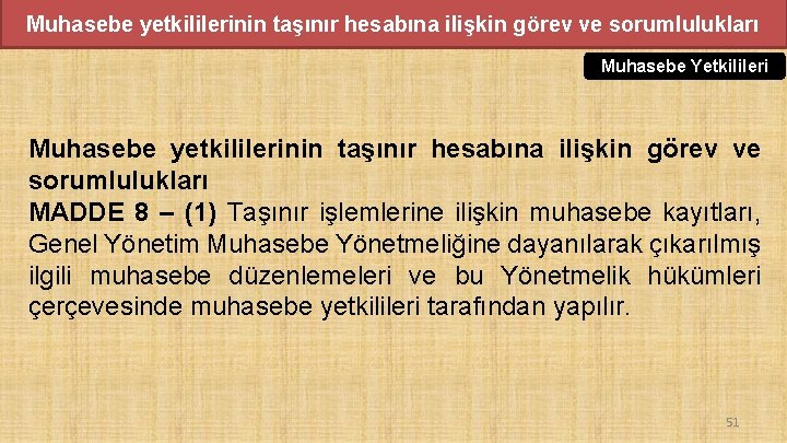 Muhasebe yetkililerinin taşınır hesabına ilişkin görev ve sorumlulukları Muhasebe Yetkilileri Muhasebe yetkililerinin taşınır hesabına Muhasebe yetkililerinin taşınır hesabına ilişkin görev ve sorumlulukları Muhasebe Yetkilileri Muhasebe yetkililerinin taşınır hesabına