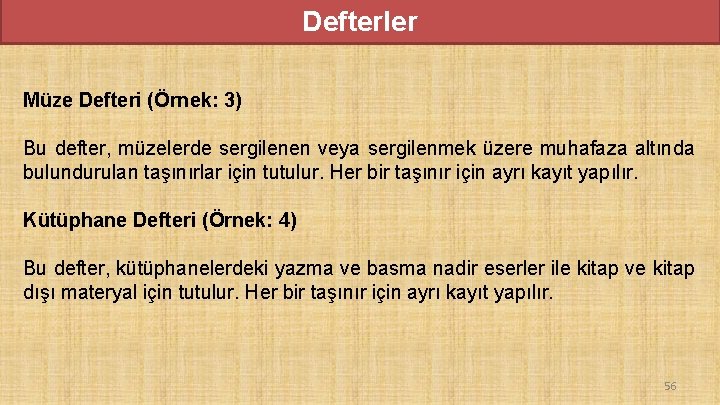 Defterler Müze Defteri (Örnek: 3) Bu defter, müzelerde sergilenen veya sergilenmek üzere muhafaza altında Defterler Müze Defteri (Örnek: 3) Bu defter, müzelerde sergilenen veya sergilenmek üzere muhafaza altında