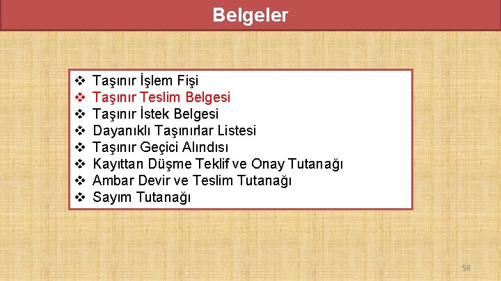 Belgeler v v v v Taşınır İşlem Fişi Taşınır Teslim Belgesi Taşınır İstek Belgesi Belgeler v v v v Taşınır İşlem Fişi Taşınır Teslim Belgesi Taşınır İstek Belgesi