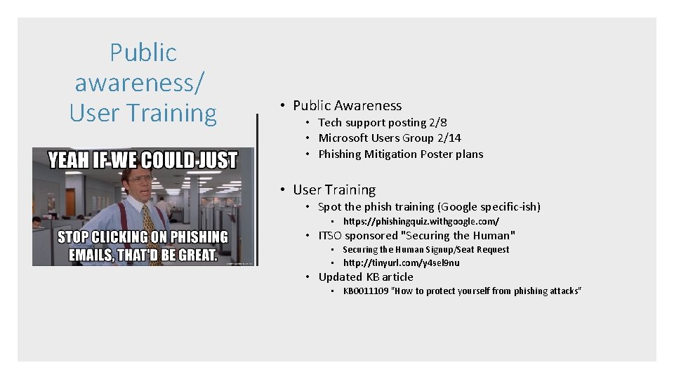 Public awareness/ User Training • Public Awareness • Tech support posting 2/8 • Microsoft