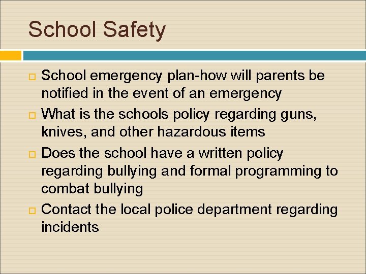 School Safety School emergency plan-how will parents be notified in the event of an