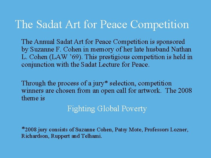 The Sadat Art for Peace Competition The Annual Sadat Art for Peace Competition is