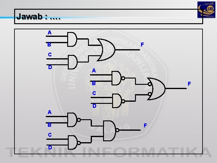 Jawab : …. A B F C D A B C D F 